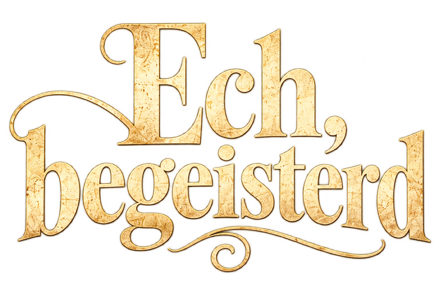 gouden vintage titel ech, begeisterd